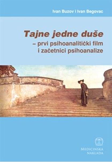 TAJNE JEDNE DUŠE- prvi psihoanalitički film i začetnici psihoanalize