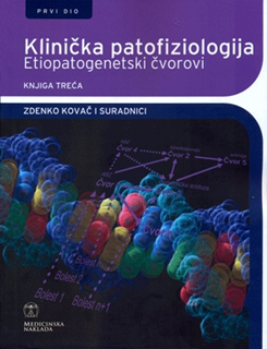 KLINIČKA PATOFIZIOLOGIJA (IV toma) - ETIOPATOGENETSKI ČVOROVI