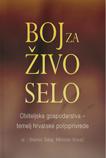 BOJ ZA ŽIVO SELO - Obiteljska gospodarstva - temelj hrvatske poljoprivrede