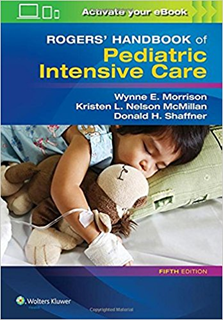 ROGERS HANDBK PEDIATRIC INTEN CARE 5E PB