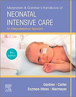 Merenstein & Gardner's Handbook of Neonatal In tensive Care