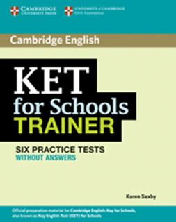 KET For Schools TRAINER- Practice Tests without answers