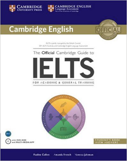 The Official Cambridge Guide to IELTS Student's Book with Answers with