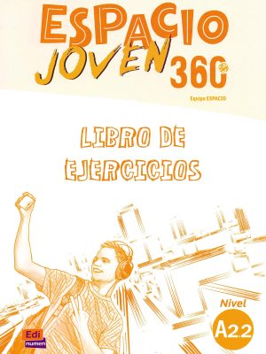 Espacio Joven 360º - Libro de ejercicios. Nivel A2.2