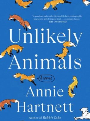 Unlikely Animals : A Novel