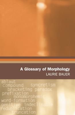 A Glossary of Morphology