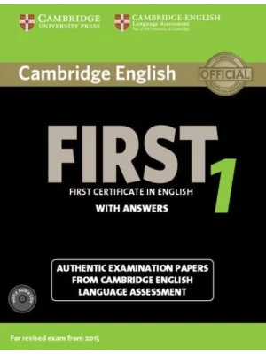 Cambridge English First 1 for Revised Exam from 2015 Student's Book Pack (Student's Book with Answers and Audio CDs (2)): Authentic Examination Papers ... Language Assessment (FCE Practice Tests)