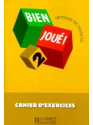 Bien joue 2, methodes de francais, cahier d'exercices