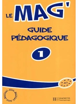 Le mag'1 : Guide pédagogique