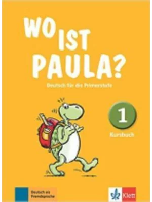 Wo ist Paula?: Deutsch für die Primarstufe. Kursbuch 1