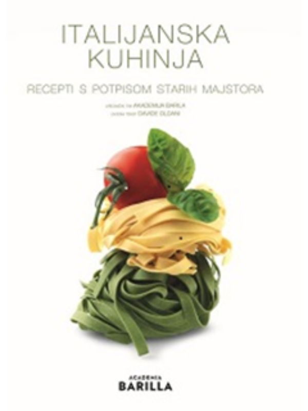 9788674785065 ITALIJANSKA KUHINJA: Recepti s potpisom starih majstora - Image 1