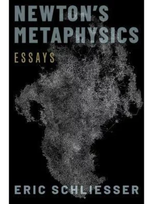 Newton's Metaphysics : Essays