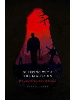 Sleeping With the Lights On : The Unsettling Story of Horror