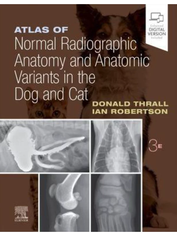 Atlas of Normal Radiographic Anatomy and Anatomic Variants in the Dog and Cat, 3rd Edition - Image 1