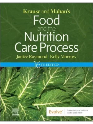 Krause and Mahan’s Food and the Nutrition Care Process, 16th Edition