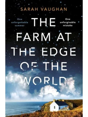 The Farm at the Edge of the World : The unputdownable page-turner from bestselling author of ANATOMY OF A SCANDAL, soon to be a major Netflix series