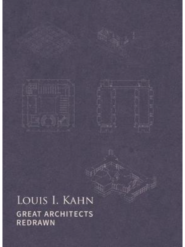 9781864708806 Louis I. Kahn : Great Architects Redrawn - Image 1