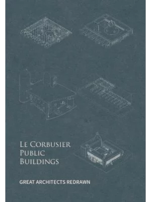 Le Corbusier Public Buildings