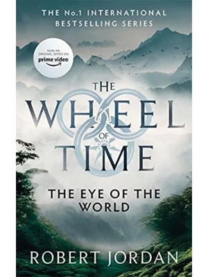 The Eye Of The World : Book 1 of the Wheel of Time (Now a major TV series)