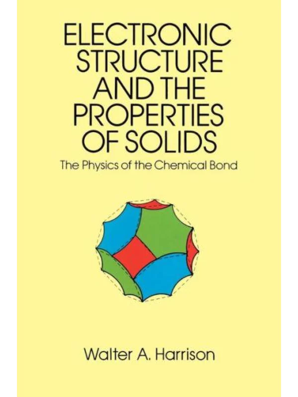 Electronic Structure and the Properties of Solids: The Physics of the Chemical Bond (Dover Books on Physics) - Image 1