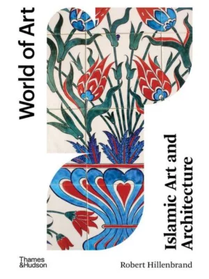 Islamic Art and Architecture