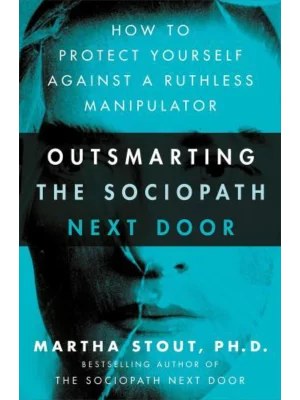 Outsmarting the Sociopath Next Door