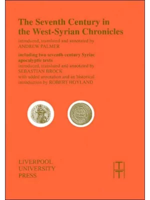 The Seventh Century in the West Syrian Chronicles: 15