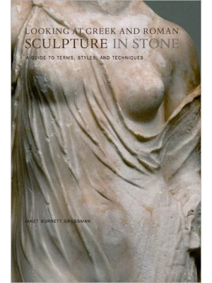 Looking at Greek and Roman Sculpture in Stone