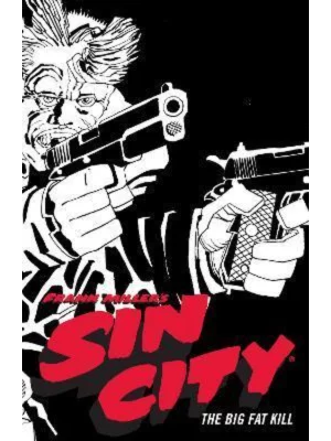 Frank Miller's Sin City Volume 3 : The Big Fat Kill (Fourth Edition)