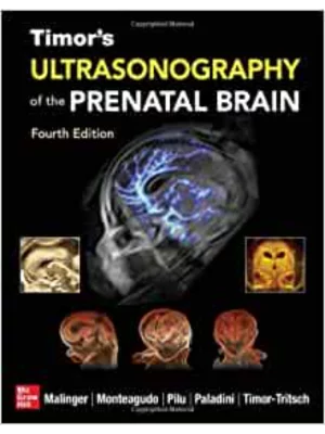 Timor's Ultrasonography of the Prenatal Brain, Fourth Edition 4th Edition