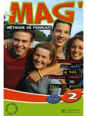 Le Mag'2 : Méthode de français A1-A2