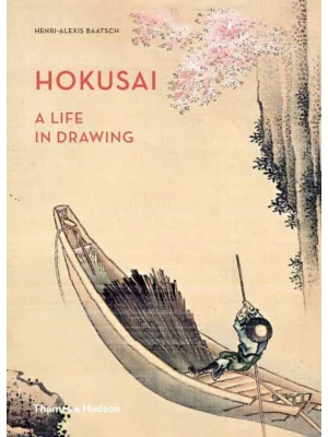Hokusai : A Life in Drawing