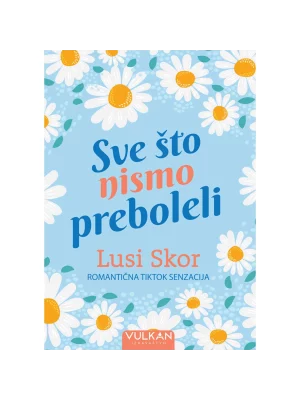 Sve Što Nismo Preboleli