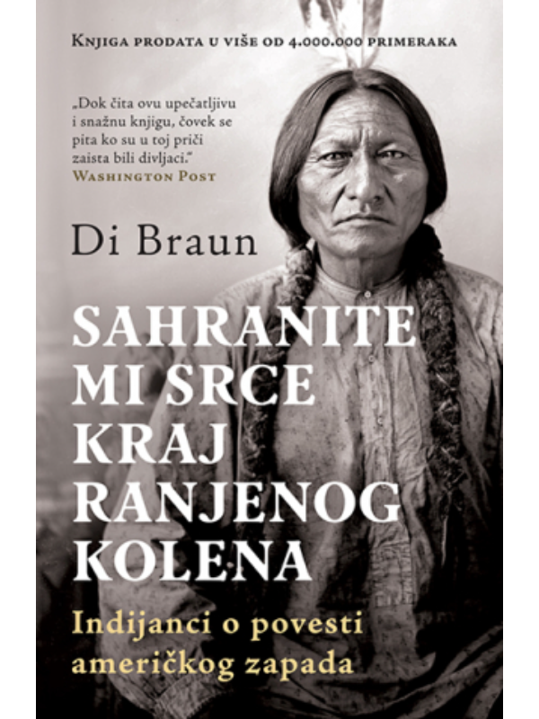 9788652134601 Sahranite Mi Srce Kraj Ranjeno - Image 1