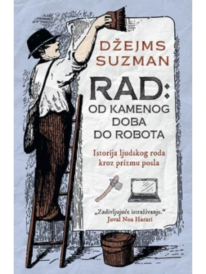 Rad: od kamenog doba do robota