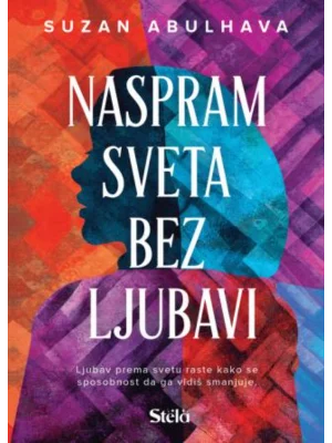 Naspram sveta bez ljubavi
