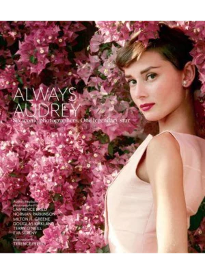 Always Audrey : Six Iconic Photographers. One Legendary Star.