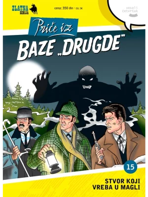 Zlatna Serija 15 Korica A - Priče Iz Baze "Drugde" Stvor Koji Vreba U Magli