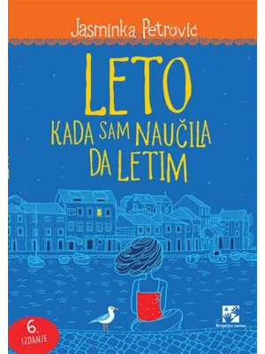 Leto kada sam naučila da letim - 6. izd.
