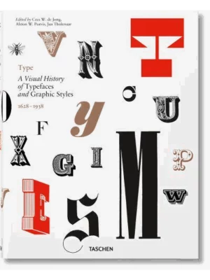 Type: A Visual History of Typefaces & Graphic Styles