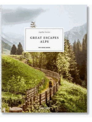 Great Escapes Alps. The Hotel Book