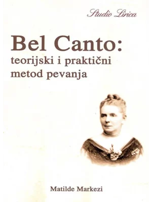 Bel Canto: teorijski i praktični metod pevanja
