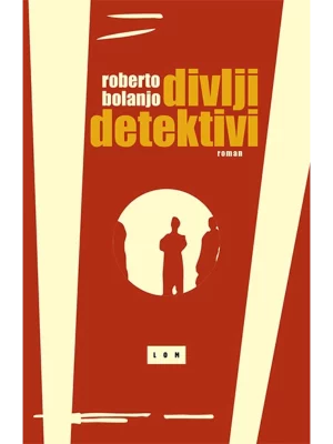 Divlji detektivi - integralno izdanje