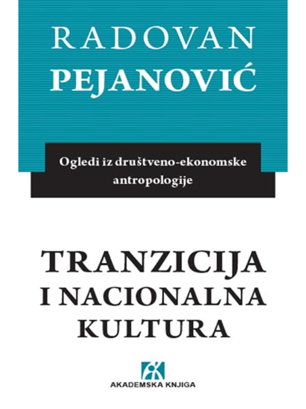 9788662630889 Tranzicija i nacionalna kultura: ogledi iz društveno-ekonomske antropologije - Image 1