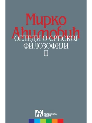 Ogledi o srpskoj filozofiji II