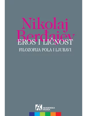 Eros i ličnost: filozofija pola i ljubavi