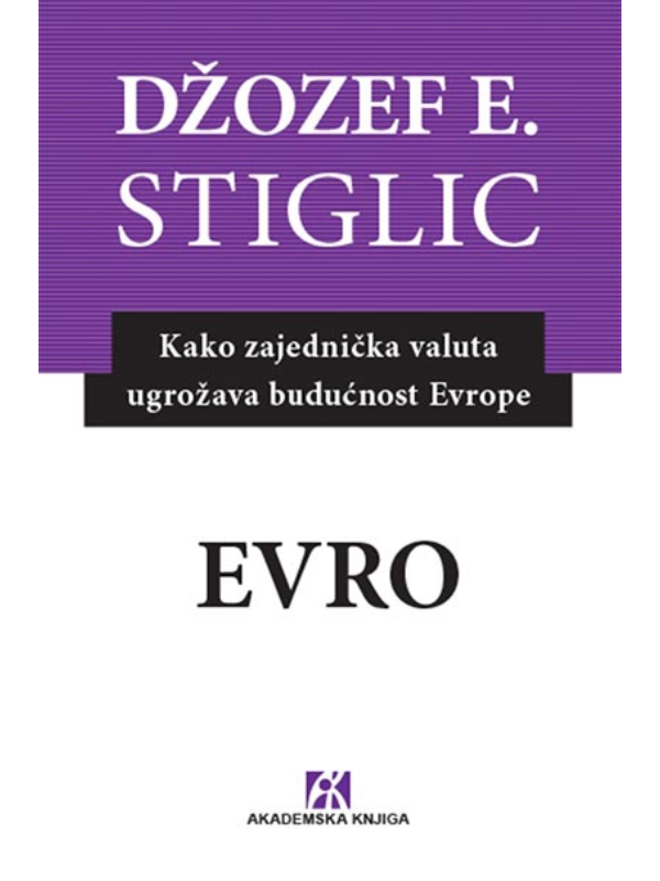 9788662631381 Evro: kako zajednička valuta ugrožava budućnost Evrope - Image 1
