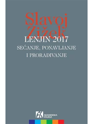 Lenjin 2017: sećanje, ponavljanje i prorađivanje