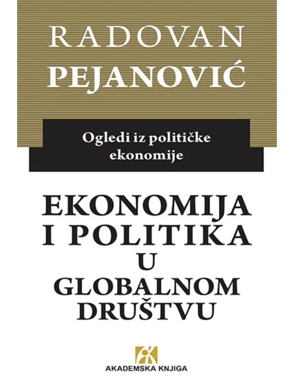 Ekonomija i politika u globalnom društvu: ogledi iz političke ekonomije - Image 1