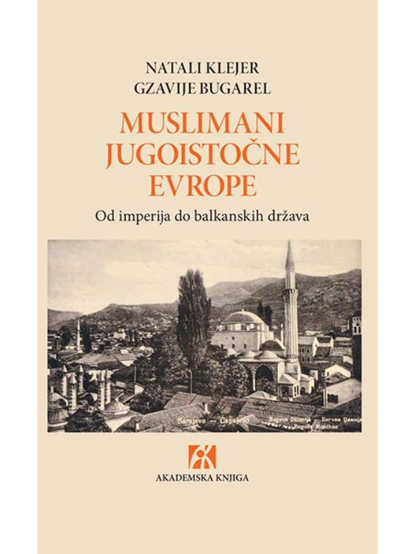 9788662632852 Muslimani Jugoistočne Evrope: od imperija do balkanskih država - Image 1